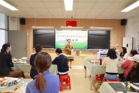 巧手迎新，袋袋传情！深圳市螺岭教育集团仙桐实验小学非遗手工活动架起家校共育连心桥